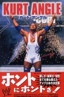 カート・アングル カート・アングル、ジョン・ハーパー、訳・奥田祐士伊東古本店古本、中古本、古書籍の通販は「日本の古本屋」日本の古本屋