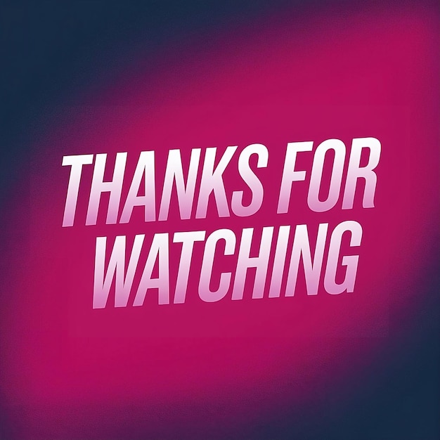 Thanks for watching